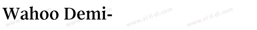 Wahoo Demi字体转换